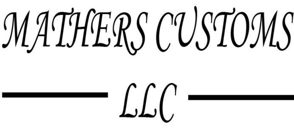 Mathers Customs LLC